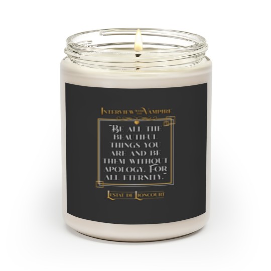 Discover Interview with the Vampire Lestat Quote - Transparent Scented Candles