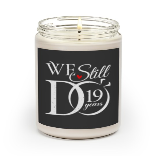 Discover we still do 19 years funny couple 19th wedding anniversary Scented Candles