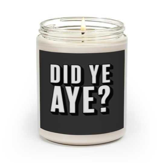 Discover Did ye, Aye (2) Scented Candles
