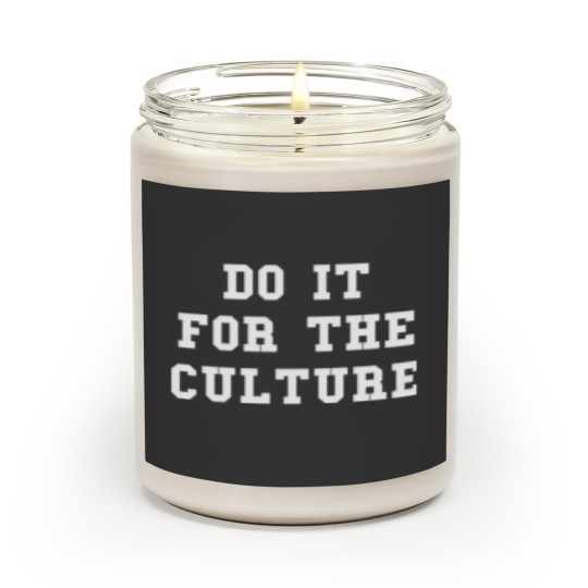 Discover Do it for the culture Scented Candles