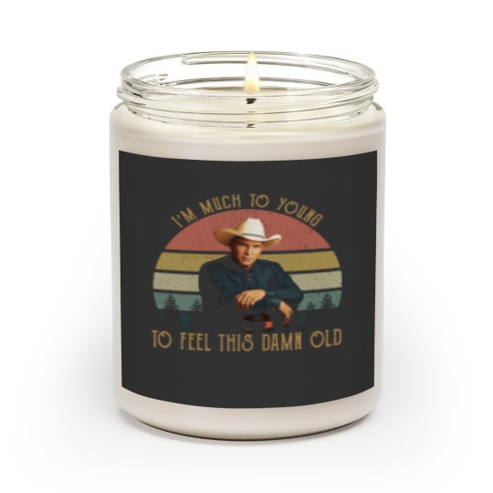 Discover Vintage Garth Tees Brooks-I'm Much To Young To Feel This-Damn-Old Scented Candles