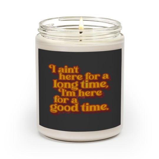 Discover I_m Here For a Good Time GS Fan Design Scented Candles