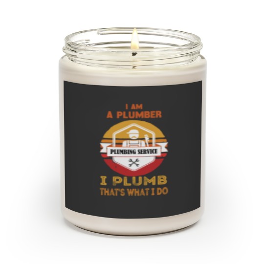 Discover 1 I Am A Plumber I Plumb That_s What I Do Funny Design Vintage Scented Candles