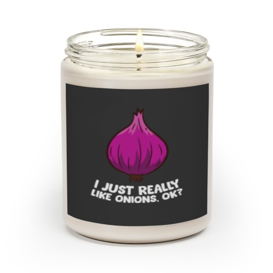 Discover I Just Really Like Onions OK Red Onions Scented Candles