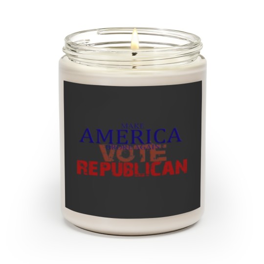 Discover Makse America broke again Vote Republican Scented Candles