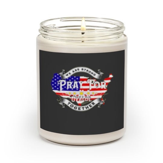 Discover We Are Strong Together Pray For Uvalde Prayforuvalde Scented Candles