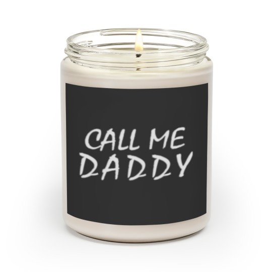 Discover CALL ME DADDY Scented Candles