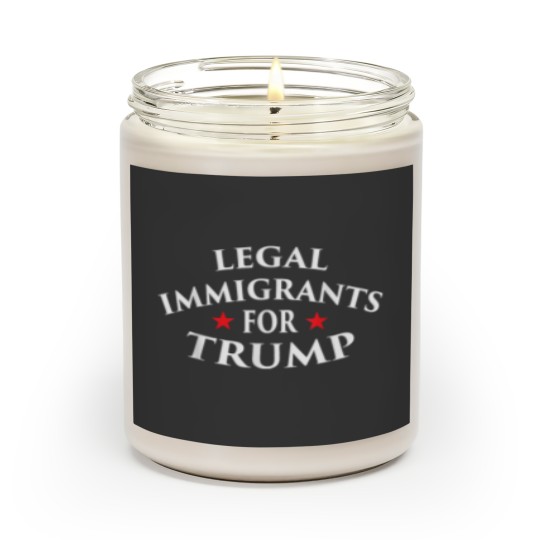 Discover Legal Immigrants for Trump Immigration Policy Illegal Scented Candles