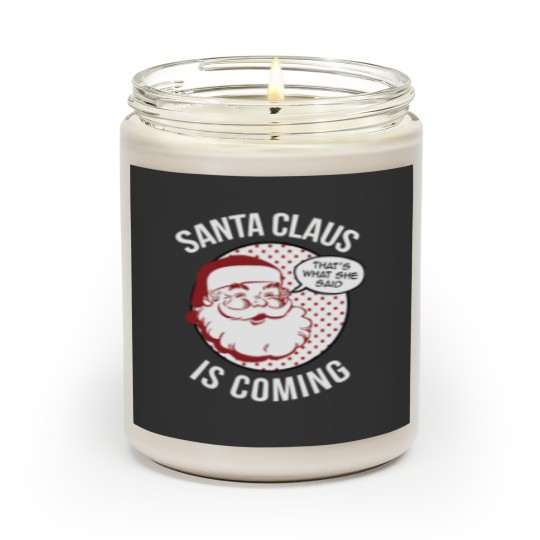 Discover Santa Claus Is Coming That What She Said Christmas Costume Scented Candles
