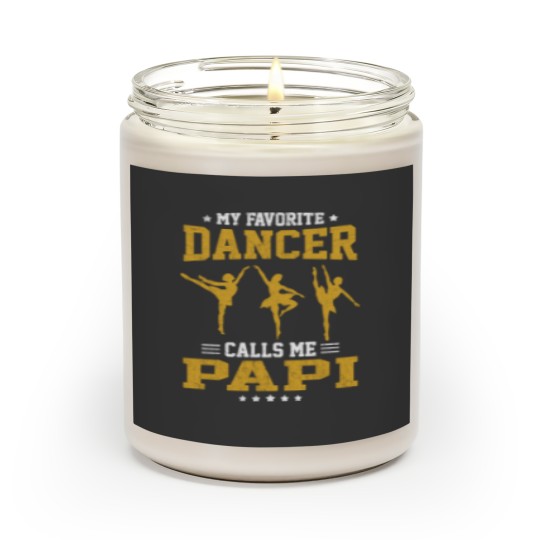 Discover My Favorite Dancer Calls Me Papi Scented Candles