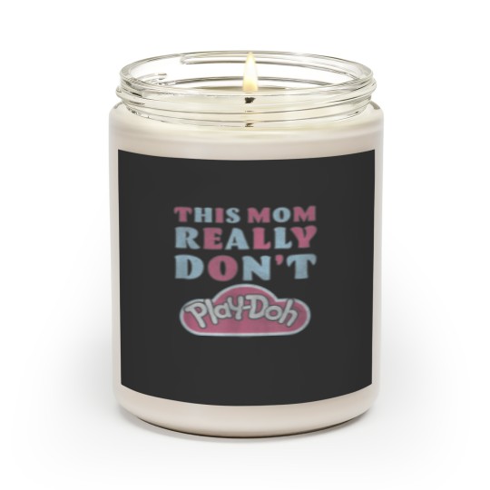 Discover PlayDoh This Mom Really Dont PlayDoh Scented Candles