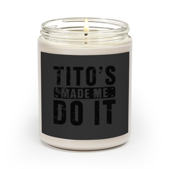Discover Womens Funny Tito's Made Me Do It Vodka Made Me Do It Design Scented Candles