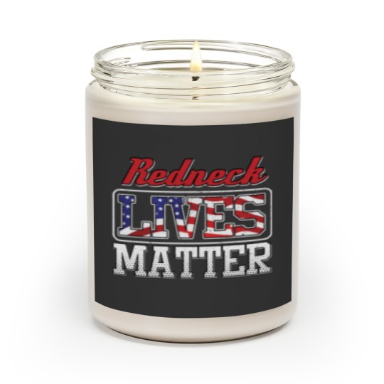 Discover Redneck Lives Matter Scented Candles