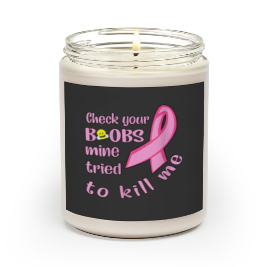 Discover Womens Check Your Boobs Mine Tried To Kill Me Scented Candles