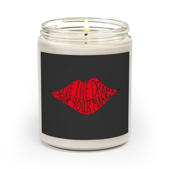 Discover save the drama for your mamma Scented Candles