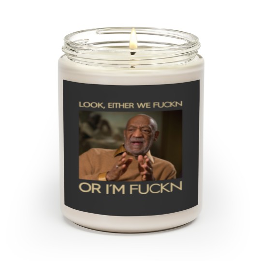 Discover Look, Either We Fuckn Or I'm Fuckn Vintage Scented Candles, Bill Cosby Scented Candles