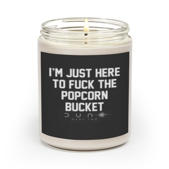 Discover Im Just Here to *uck the Popcorn Bucket, D.u.n.e 2 Movie Scented Candles