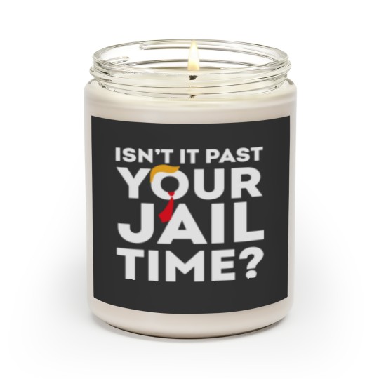 Discover Funny 2024 Election, Isn't It Past Your Jail Time Scented Candles