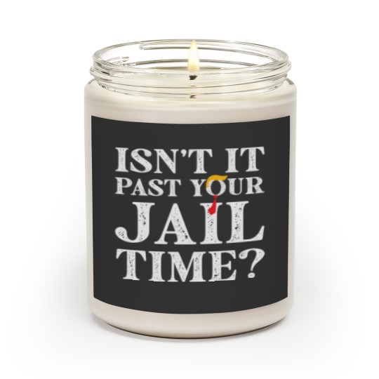 Discover Funny 2024 Election, Isn't It Past Your Jail Time Scented Candles