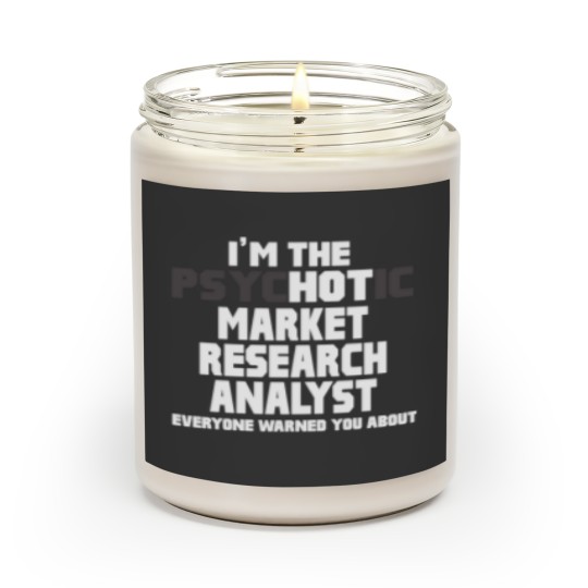 Discover Scented Candles Psychotic Hot Market Research Analyst Funny Gift