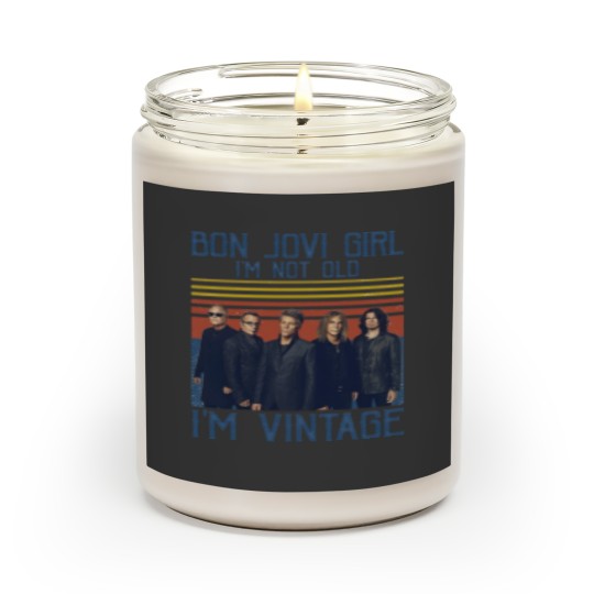 Discover Bon Jovi Girl I'm Not Old I'm Vintage Scented Candles, Bon Jovi
