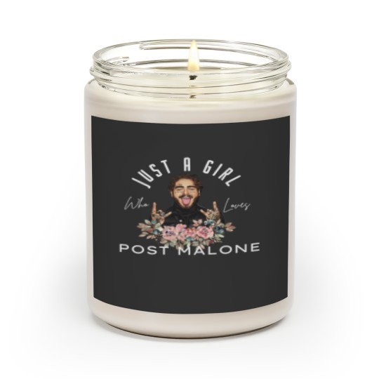 Discover Just A Girl Who Loves Post Malone Scented Candles