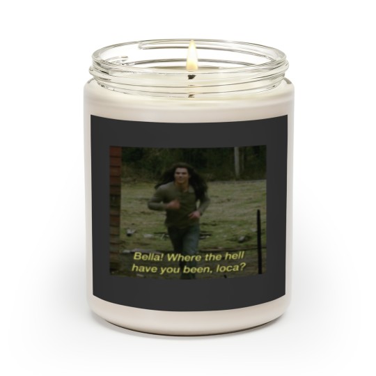 Discover Bella Where Have You Been Loca Scented Candles