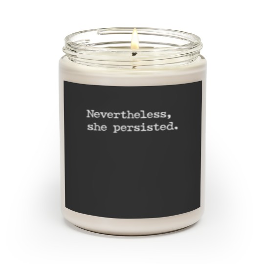 Discover Nevertheless She Persisted Scented Candles