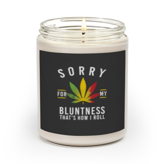 Discover Sorry for My Bluntness Thats How I Roll Funny We Scented Candles