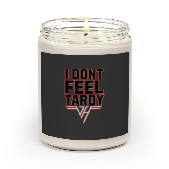 Discover i-dont-feel-tardy Scented Candles