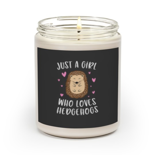 Discover Just A Girl Who Loves Hedgehogs Funny Hedgehog Gifts Girls Scented Candles
