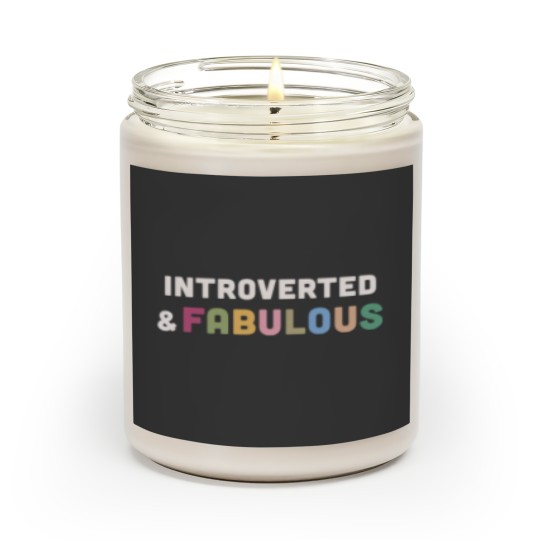 Discover Introverted & Fabulous! Scented Candles