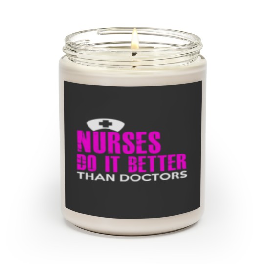 Discover NURSES DO IT BETTER THAN DOCTORS Scented Candles