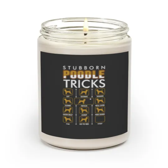 Discover Stubborn Poodle Tricks Scented Candles