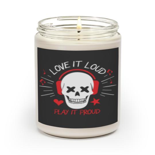 Discover Love it loud play it proud Scented Candles