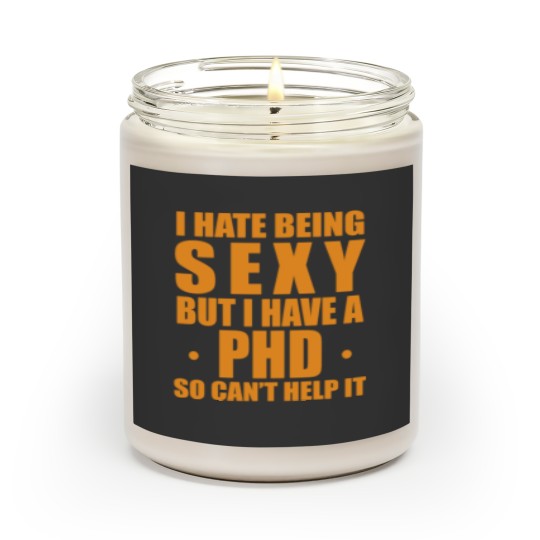 Discover Phd sexy saying doctor gift Scented Candles