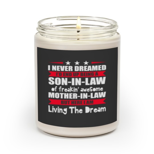 Discover I Never Dreamed I'd End Up Being A Son In Law Scented Candles