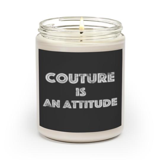 Discover Couture Is An Attitude Scented Candles