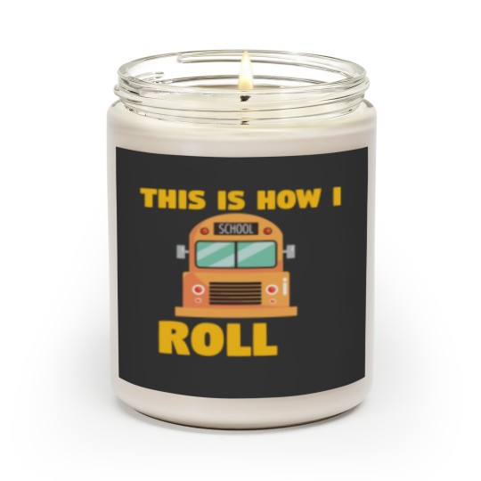 Discover Busfahrer Schulbus - How I roll Scented Candles