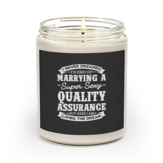 Discover Quality Assurance’s Wife Never Dreamed Scented Candles