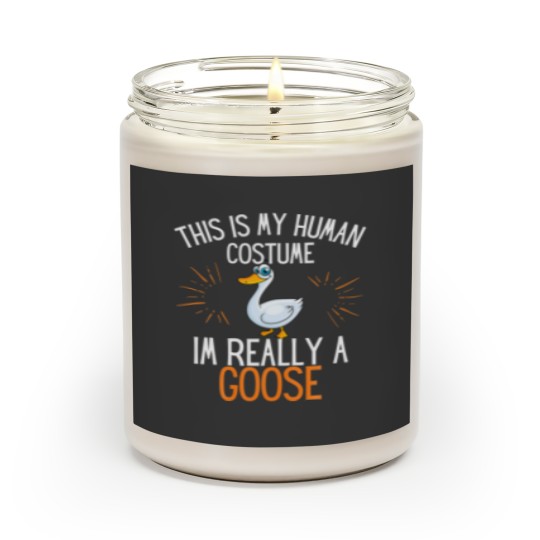 Discover This Is My Human Costume Im Really A Goose Funny H Scented Candles