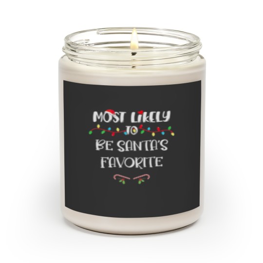 Discover Most Likely To Christmas Be Santa’S Favorite Famil Scented Candles