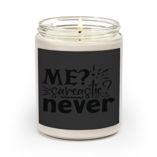 Discover Me Sarcastic Never Scented Candles