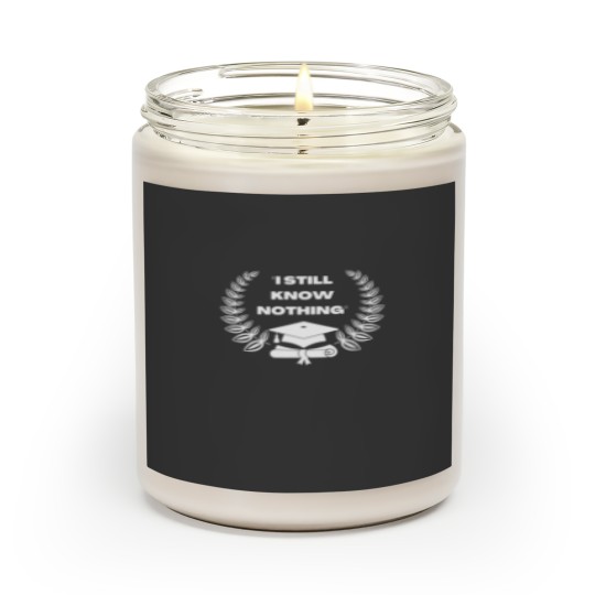 Discover Graduation 2022, I Still Know Nothing Scented Candles