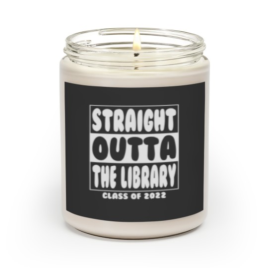 Discover Straight Outta The Library Graduate Class 2022 Gra Scented Candles
