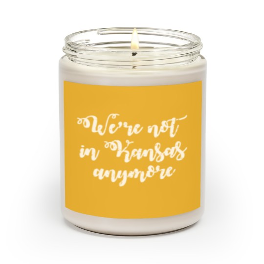 Discover We're Not In Kansas Anymore Scented Candles