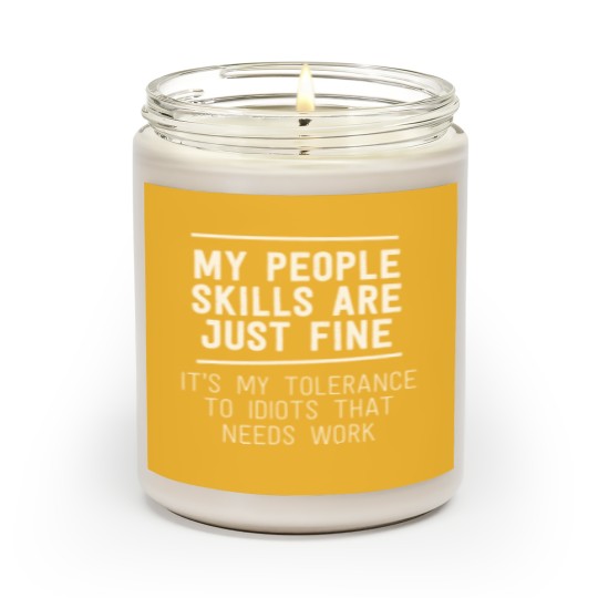 Discover My People Skills Are Just Fine Sarcastic Work Funny Humor Scented Candles