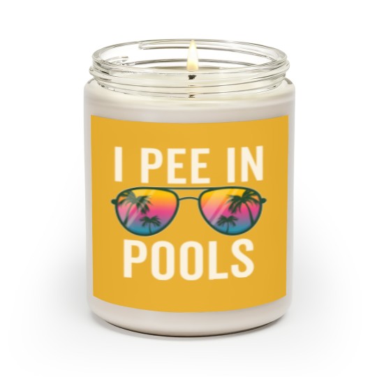 Discover I Pee In Pools Sunglasses - I Pee In Pools - Scented Candles