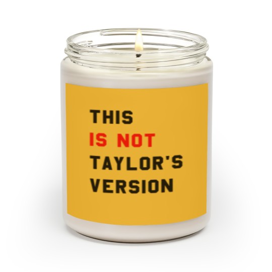 Discover This Is Not Taylor's Version Scented Candles