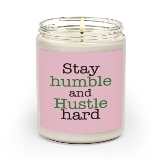Discover Stay humble and hustle hard design Scented Candles